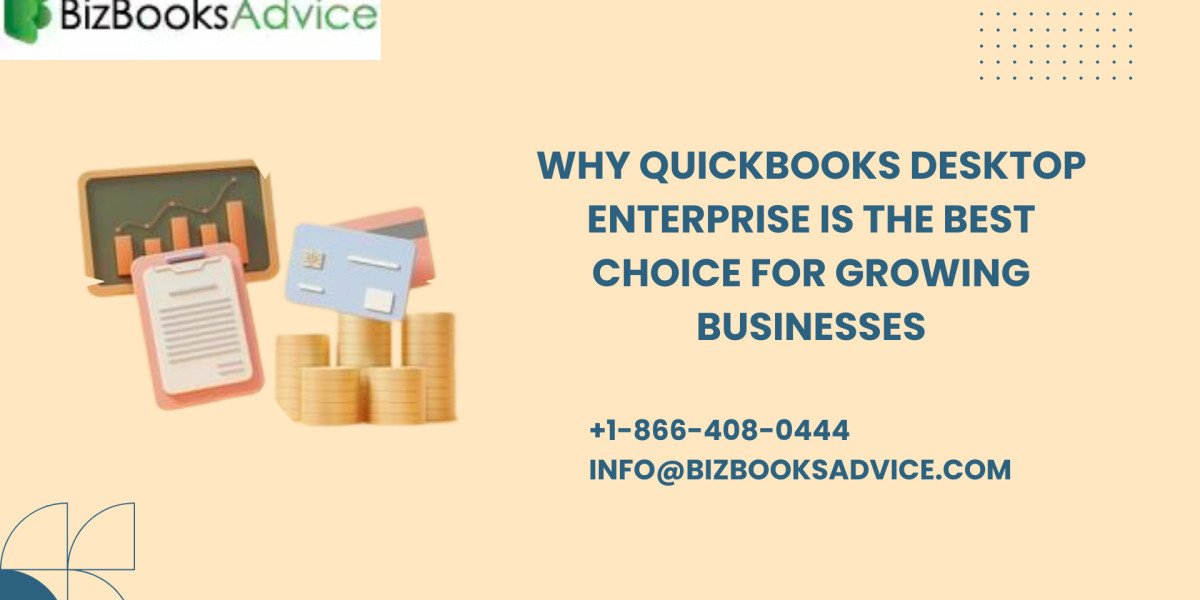 Why QuickBooks Desktop Enterprise Is the Best Choice for Growing Businesses