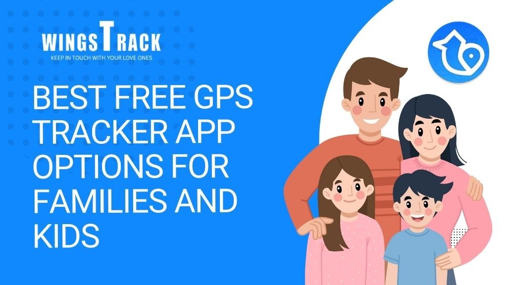 5 Free Family Locator Apps | Best Free GPS Tracker Options for Families and Kids -