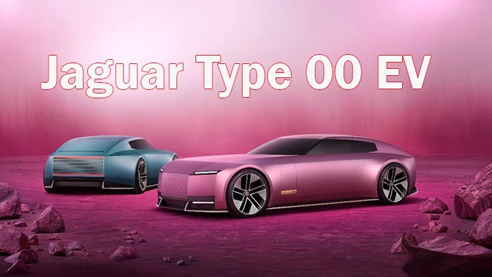 Jaguar Type 00 EV 2026 Launch in India, Latest Price, Features, Booking Details, How to Book Online in India?