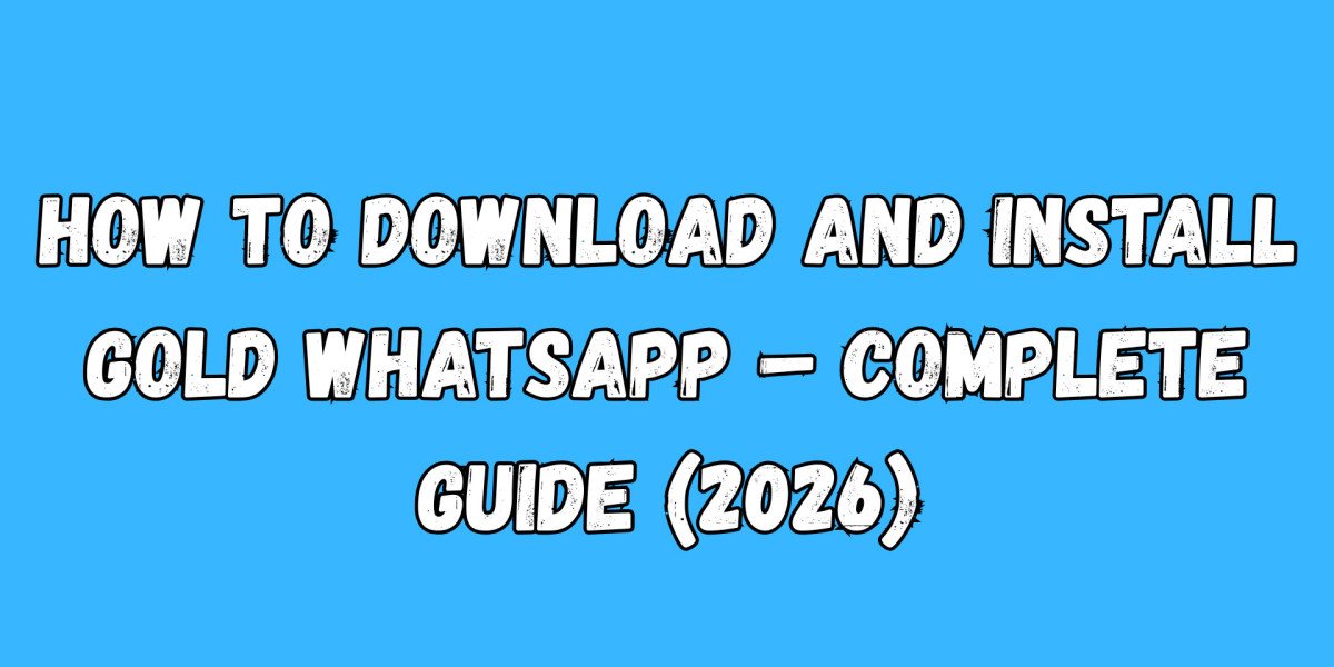 How to Download and Install Gold WhatsApp – Complete Guide (2026)