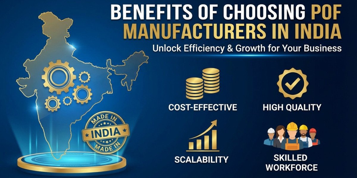 Benefits of Choosing POF Manufacturers in India