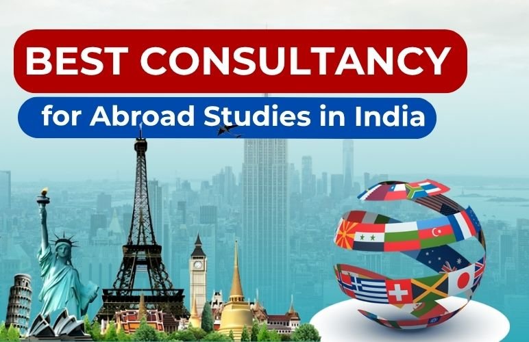Best Consultancy for Abroad Studies in India (2026): Services, Fees, Reviews & Expert Tips