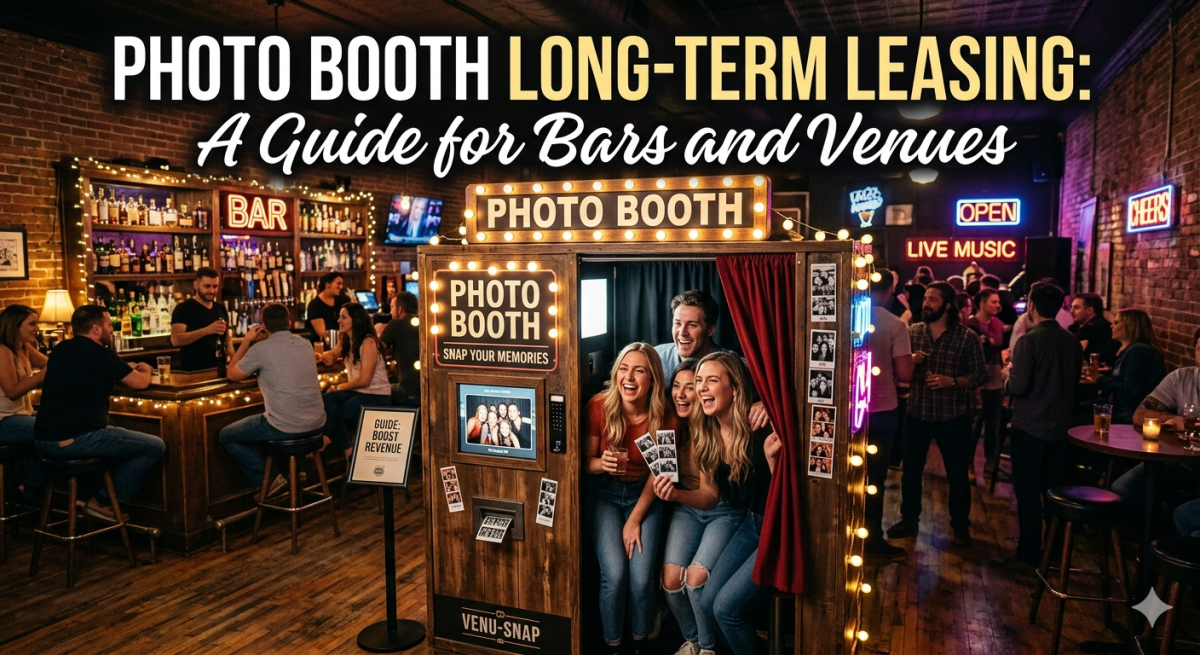 Photo Booth Long-Term Leasing: A Guide for Bars and Venues – Trending Info Hub