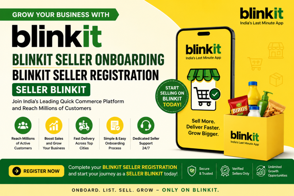 Blinkit Seller Onboarding: Complete Guide to Blinkit Seller Registration and Becoming a Seller on Blinkit - Article Shine