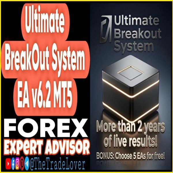 Ultimate Breakout System EA v6.2 MT5 + Presets (Works on Build 6061) | Forex Robot | MT5 Expert Advisor - The Trade Lovers