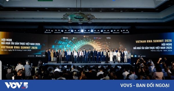 កិច្ចប្រជុំ Vietnam RWA ២០២៦៖ ដំណោះស្រាយគ្រីបតូទ្រព្យសកម្មពិត និងឱកាសដើម្បីទាញយកអត្ថប្រយោជន៍ពីទីផ្សារពាន់លានដុល្លា | VOV5.VN