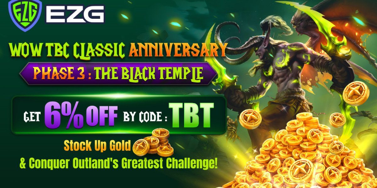 Prepare for WoW TBC Classic Anniversary Phase 3 - EZG.com Gold (6% OFF)