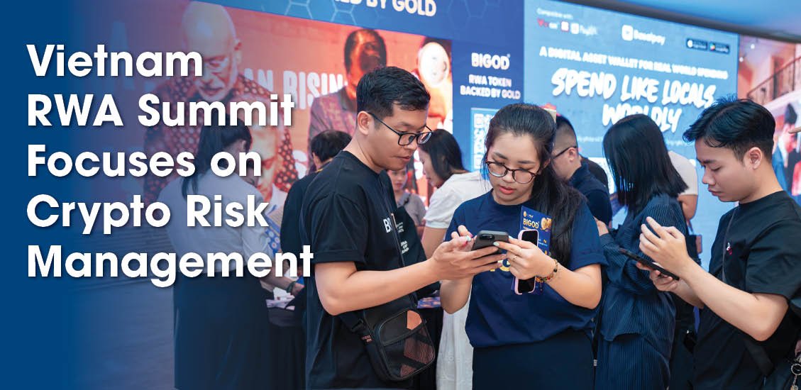 Crypto Risk Management Leads Vietnam RWA Discussions