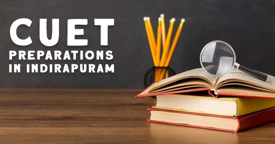 CUET Preparations in Indirapuram - finelineartacademy