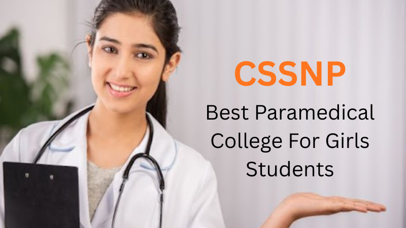 Best paramedical college in Etawah for girls students - CSSNP