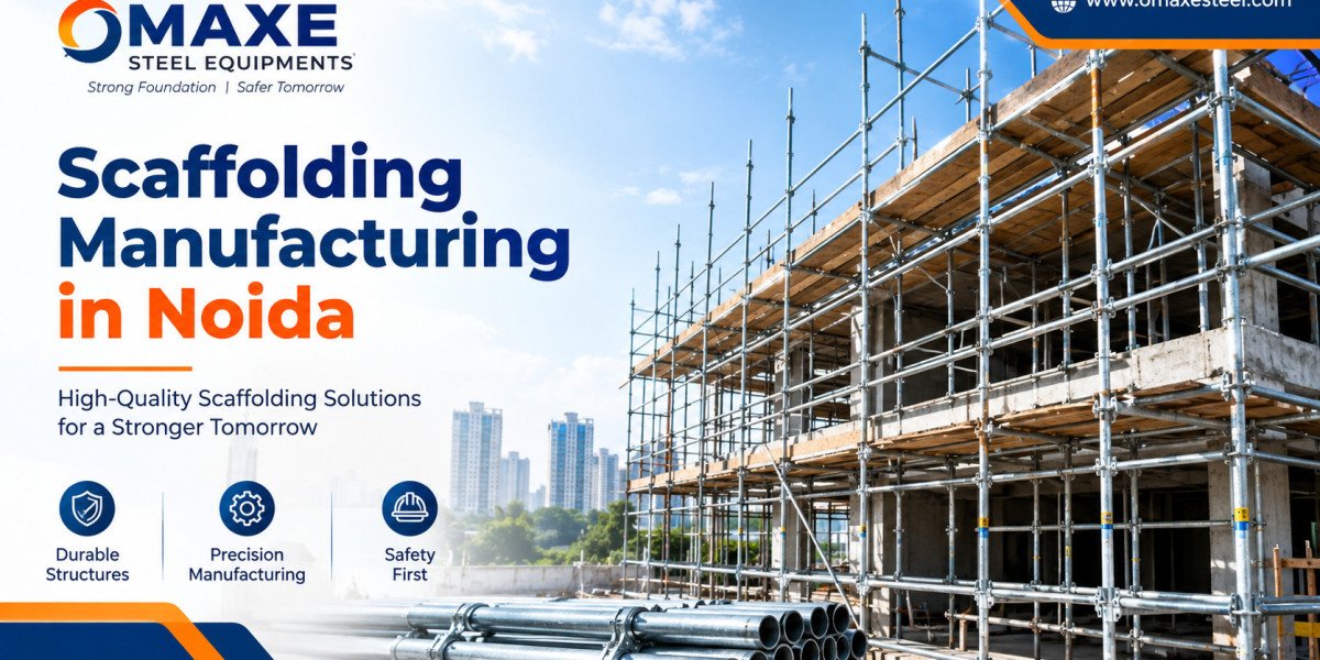Scaffolding Manufacturing in Noida: Process, Types, Quality
